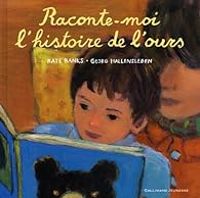 Kate Banks - Raconte-moi l'histoire de l'ours