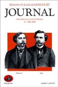 Jules De Goncourt - Edmond De Goncourt - Journal des Goncourt - Bouquins