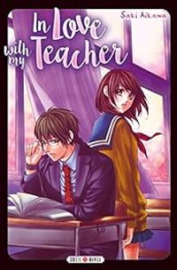 Couverture du livre In love with my teacher - Saki Aikawa