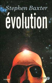 Couverture du livre Evolution - Stephen Baxter