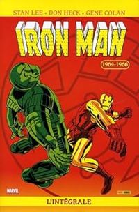 Couverture du livre Iron Man - Intégrale 1964 - 1966 - Roy Thomas - Don Heck - Gene Colan - Al Hartley - Stan Lee