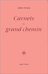 Couverture du livre Carnets du grand chemin - Julien Gracq