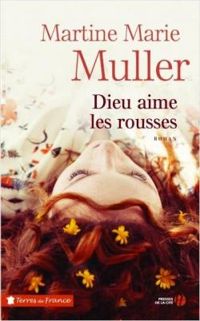 Martine Marie Muller - Dieu aime les rousses