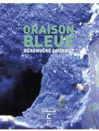 Berengere Cournut - Oraison bleue