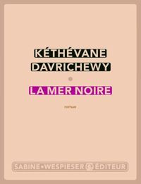 Kéthévane Davrichewy - La mer noire