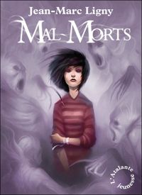 Couverture du livre Mal-Morts - Jean Marc Ligny