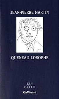 Jean Pierre Martin - Queneau Losophe