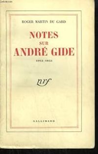 Roger Martin Du Gard - Notes sur André Gide (1913-1951)