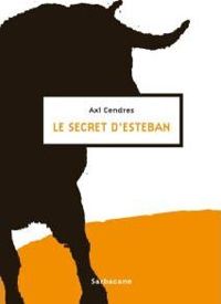 Axl Cendres - Le secret d'Esteban