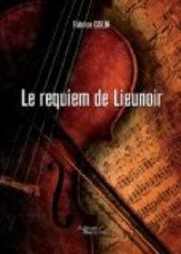 Couverture du livre Le requiem de Lieunoir - Fabrice Colin