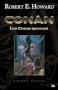 Robert E Howard - Les Clous rouges