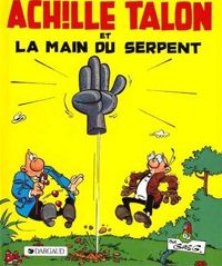 Couverture du livre Achille Talon et la main du serpent - Greg 