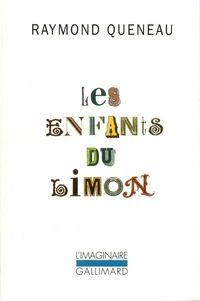 Raymond Queneau - Les Enfants du limon