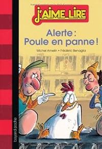 Couverture du livre J'aime Lire - Alerte : Poule en panne ! - Michel Amelin