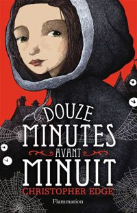 Christopher Edge - Douze minutes avant minuit