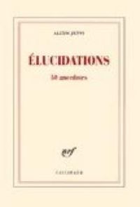 Alexis Jenni - Élucidations : 50 anecdotes