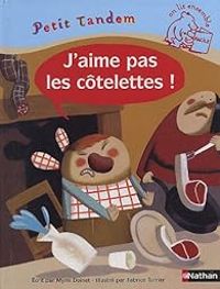 Couverture du livre Petit tandem : J'aime pas les côtelettes ! - Mymi Doinet - Fabrice Turrier