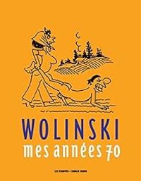 Georges Wolinski - Mes années 70