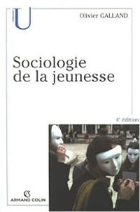 Olivier Galland - Sociologie de la jeunesse