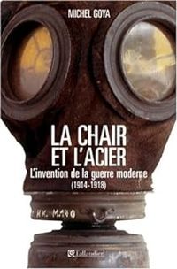 Couverture du livre La chair et l'acier  - Michel Goya