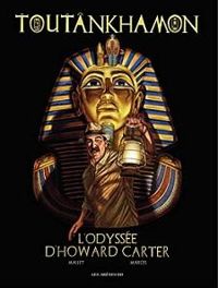 Patrick Mallet - Toutankhamon : L'odyssée d'Howard Carter