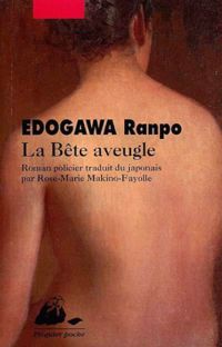 Couverture du livre La bête aveugle - Edogawa Ranpo