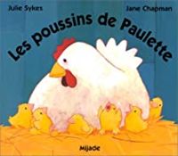 Julie Sykes - Jane Chapman - Les poussins de Paulette