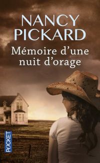 Nancy Pickard - Mémoire d'une nuit d'orage