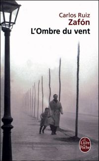 Couverture du livre L'ombre du vent - Carlos Ruiz Zafon