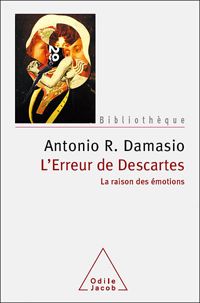 Couverture du livre L'Erreur de Descartes: La raison des émotions - Antonior Damasio