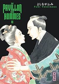 Fumi Yoshinaga - Le pavillon des hommes