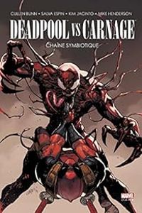 Cullen Bunn - Deadpool vs Carnage