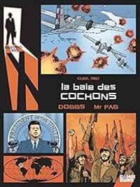 Couverture du livre Rendez-vous avec X : La Baie des cochons - Dobbs 