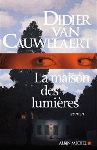 Couverture du livre La Maison des lumières - Didier Van Cauwelaert