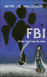 Couverture du livre FBI et les neuf vies du chat - Sophie De Mullenheim