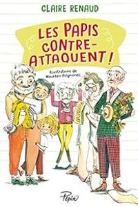 Claire Renaud - Les papis contre-attaquent