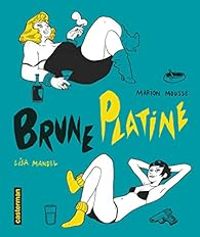 Couverture du livre Brune Platine - Intégrale - Marion Mousse