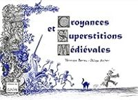 Couverture du livre Croyances et superstitions médiévales - Veronique Barrau