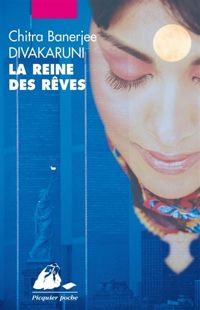 Chitra-banerjee Divakaruni - La reine des rêves