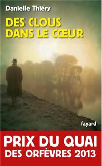 Couverture du livre Des clous dans le cœur  - Danielle Thiery