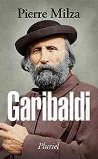 Couverture du livre Garibaldi - Pierre Milza