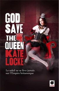 Couverture du livre God save the Queen - Kate Locke