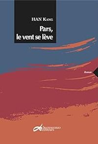 Couverture du livre Pars, le vent se lève - Kang Han