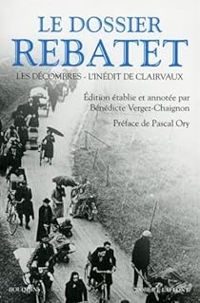 Lucien Rebatet - Le dossier Rebatet