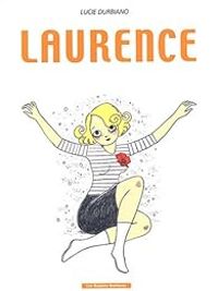 Couverture du livre Laurence : L'oubli de soi - Lucie Durbiano