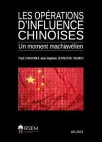 Paul Charon - Jean Baptiste Jeangene Vilmer - Les opérations d'influence chinoises