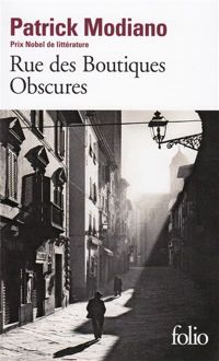 Patrick Modiano - Rue des boutiques obscures