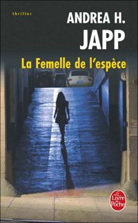 Couverture du livre La femelle de l'espèce - Andrea H Japp