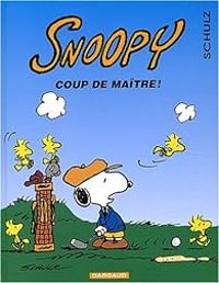 Charles Monroe Schulz - Coup de maître !