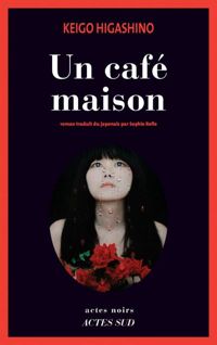 Couverture du livre Un café maison - Keigo Higashino